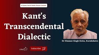 Kant's Transcendental Dialectic | Dr HS Sinha