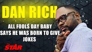 Dan Rich takes up comedy | All Fools Day baby says he was born to give jokes