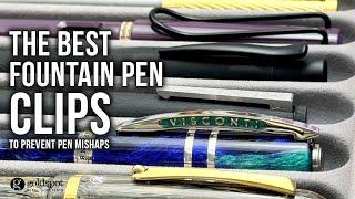Prevent Pen Mishaps: the Best Fountain Pen Clips
