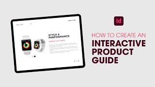 Create an interactive product guide with animation in Adobe InDesign