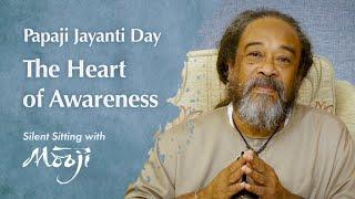 Papaji Jayanti Day ~ The Heart of Awareness (Silent Sitting with Mooji)