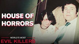 Under The House Of Horror's | World's Most Evil Killers