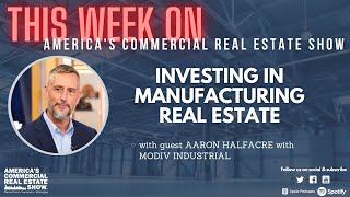 Investing in Industrial and Manufacturing Real Estate