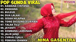 NINA GASENTRA - "KAMANA CINTANA, ENGKANG, BULEUD" - POP SUNDA VIDEO KLIP | FULL ALBUM TERBARU 2024