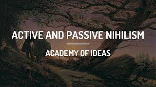 Active and Passive Nihilism