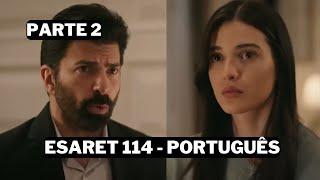 Esaret 114 Parte 2 - Ohum pede para que Hira volte para mansão !! | Esaret 114 Parte 2 em Português