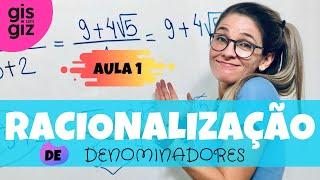 RACIONALIZAÇÃO de DENOMINADORES    - Aula 1