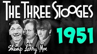 The THREE STOOGES - Full episodes - 1951