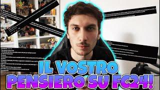 IL VOSTRO PENSIERO SU FC24!! (Rispondo ai commenti)