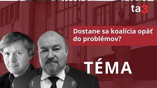 Téma: Dostane sa koalícia opäť do problémov?