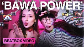 'BAWA POWER' - Trung Bao & Chiwawa (Beatbox Video)