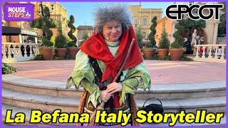 La Befana Italy Storyteller at Epcot Festival of the Holidays 2024 - Walt Disney World