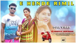 E Hende Rimil...||New Santhali Full MUsic video||Sailen Marandi||2021