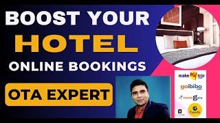 Hotel Online Bookings कैसे बढ़ाये || Boost Your Hotel Occupancy from Online ( OTA) || Bimal Shaw