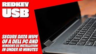 Redkey USB V3 - Secure Data Wipe of a Dell PC and Windows OS Installation in Under 10 Minutes