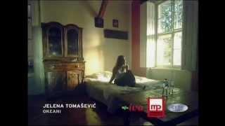 Jelena Tomasevic - Okeani - (Official Video 2008)