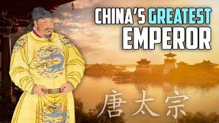 The Story Of China’s Greatest Emperor - Tang Taizong