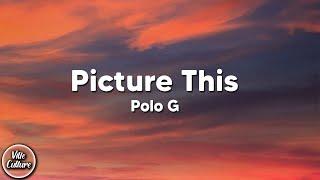 Polo G - Picture This (Lyrics)