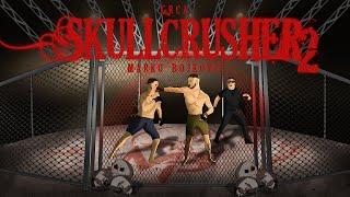 GRCA - SKULLCRUSHER 2 (MARKO BOJKOVIC)