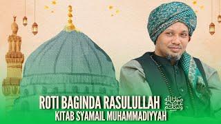 Roti Baginda Rasulullah ﷺ - Siri 14 Kitab Syamail Muhammadiyyah | Ustaz Muhaizad Muhammad