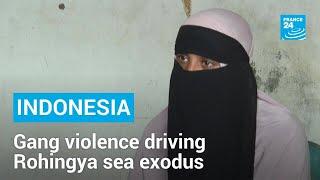 Gangs, extortion in Bangladesh camps driving Rohingya sea exodus • FRANCE 24 English