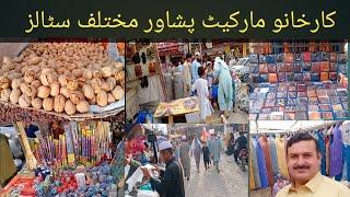 Karkhano Market Peshawar | Different Stalls | Travels of Khyber