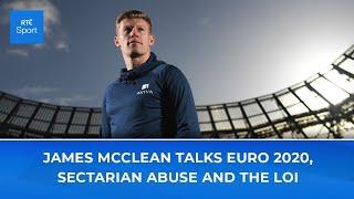 James McClean on the Euro 2020 play-offs, Michael O'Neill, Sectarian abuse and the League of Ireland