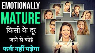 Emotionally Mature Bano | How to Mature Emotionally and mentally | Inspiring & Motivated thoughts