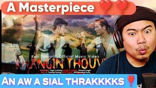 Khang in Thouvin || Kuki Patriotic official Music Video || 11 Voices { REACTION !! }