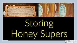 How To Store Honey Supers Part 1