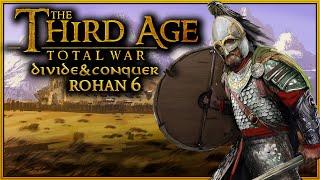 ISENGARD'IN TÜM BASKISINA RAĞMEN GELİŞİYORUZ | Rohan #6 (Third Age Total War DAC v4.6 Medieval 2)