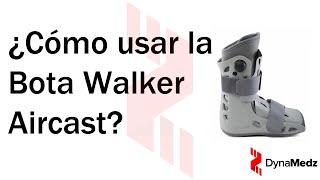 ¿Cómo usar la bota ortopédica walker aircast airselect ?