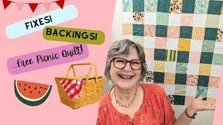Fixes, Backings & the FREE Picnic quilt!