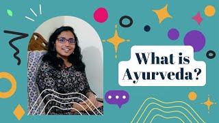 What is Ayurveda?