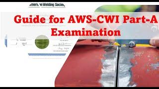 Guide for AWS CWI Welding Inspector Part A Examination