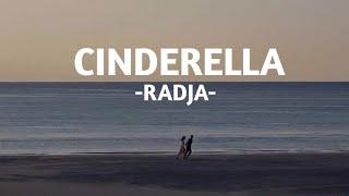 CINDERELLA| -RADJA- |lirik