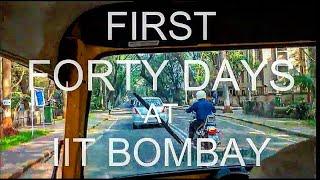 FIRST 40 DAYS AT IIT BOMBAY IN 4 MINS !!!