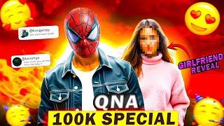 100K Special QnA| Face Reveal,Girlfriend Reveal,Income Reveal!!