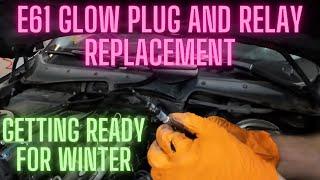 E61 GLOW PLUGS AND RELAY REPLACEMENT - Getting ready for winter