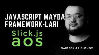 JavaScript mayda framework-lari - Slick.js va aos