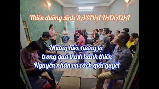 #thiền dưỡng sinh DASIRA NARADA (Những hiện tượng lạ trong quá trình hành thiền dưỡng sinh)