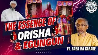 The Essence Of Orisha and Egungun ep. 45