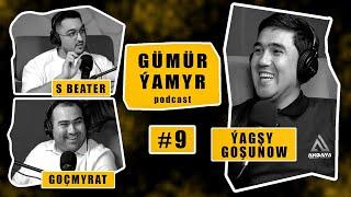 Gumur-Yamyr #9 | Yagshy Goshunow | podcast | Gümür-Ýamyr