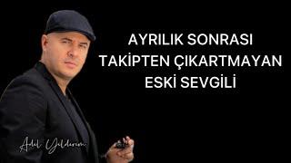 AYRILIK SONRASI SOSYAL MEDYADA TAKİPTEN ÇIKARTMAYAN ESKİ SEVGİLİNİN AMACI NEDİR?