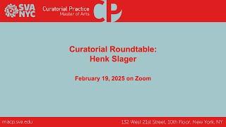 The Curatorial Roundtable: Henk Slager (Utrecht)