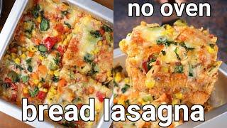 vegetable bread lasagna without oven & maida sheets | veg lasagna in pan | no oven lasagna recipe