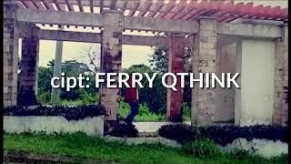 LAGU UNTUK INDAH cipt : FERRY QTHINK