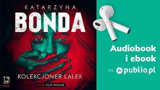 Kolekcjoner Lalek. Katarzyna Bonda. Audiobook PL [Kryminał]