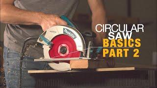 HOW TO USE A CIRCULAR SAW FOR BEGINNERS - PART 2