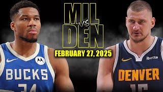 Milwaukee Bucks vs Denver Nuggets Full Game Highlights - February 27, 2025 | NBA Regular Season